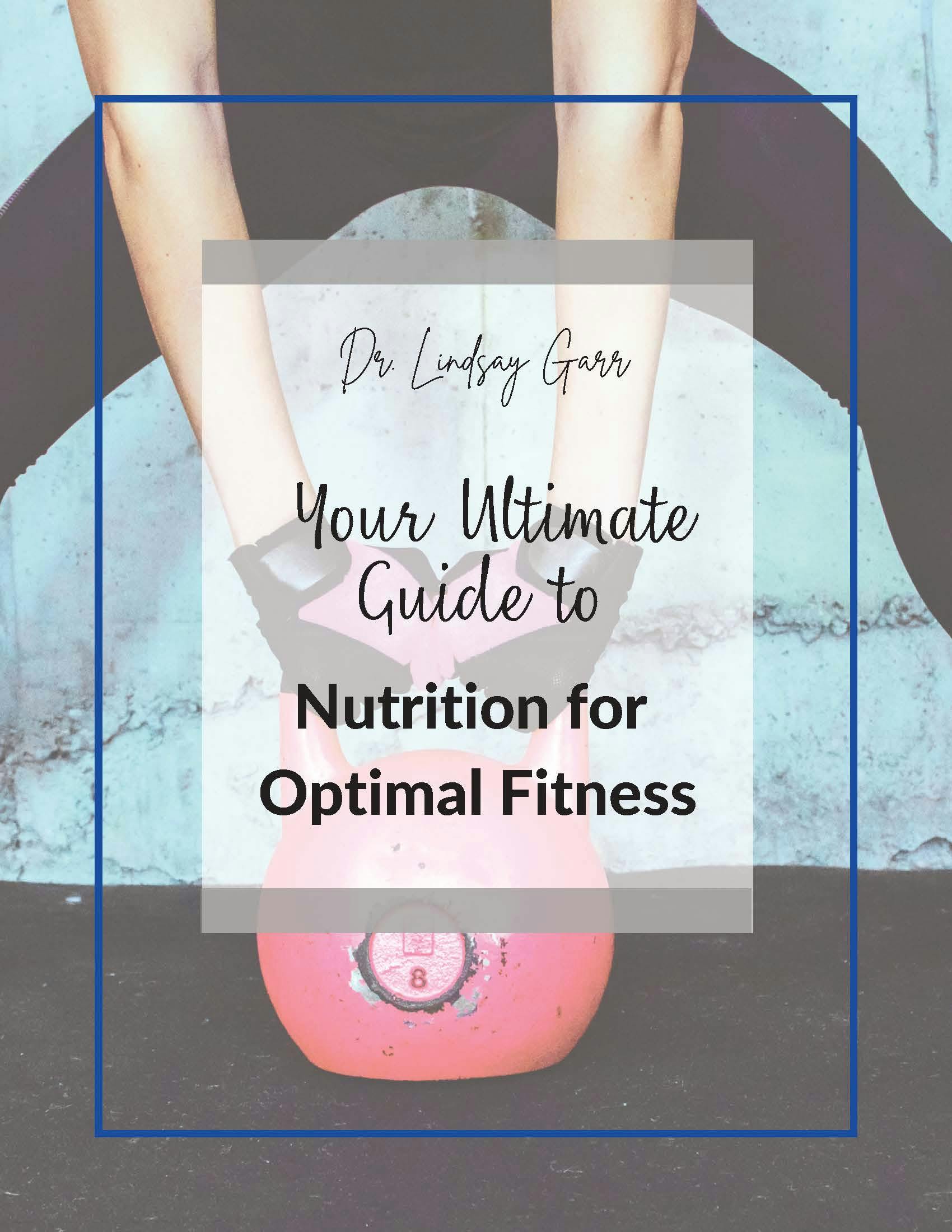 Ultimate Guide to Nutrition for Optimal Fitness