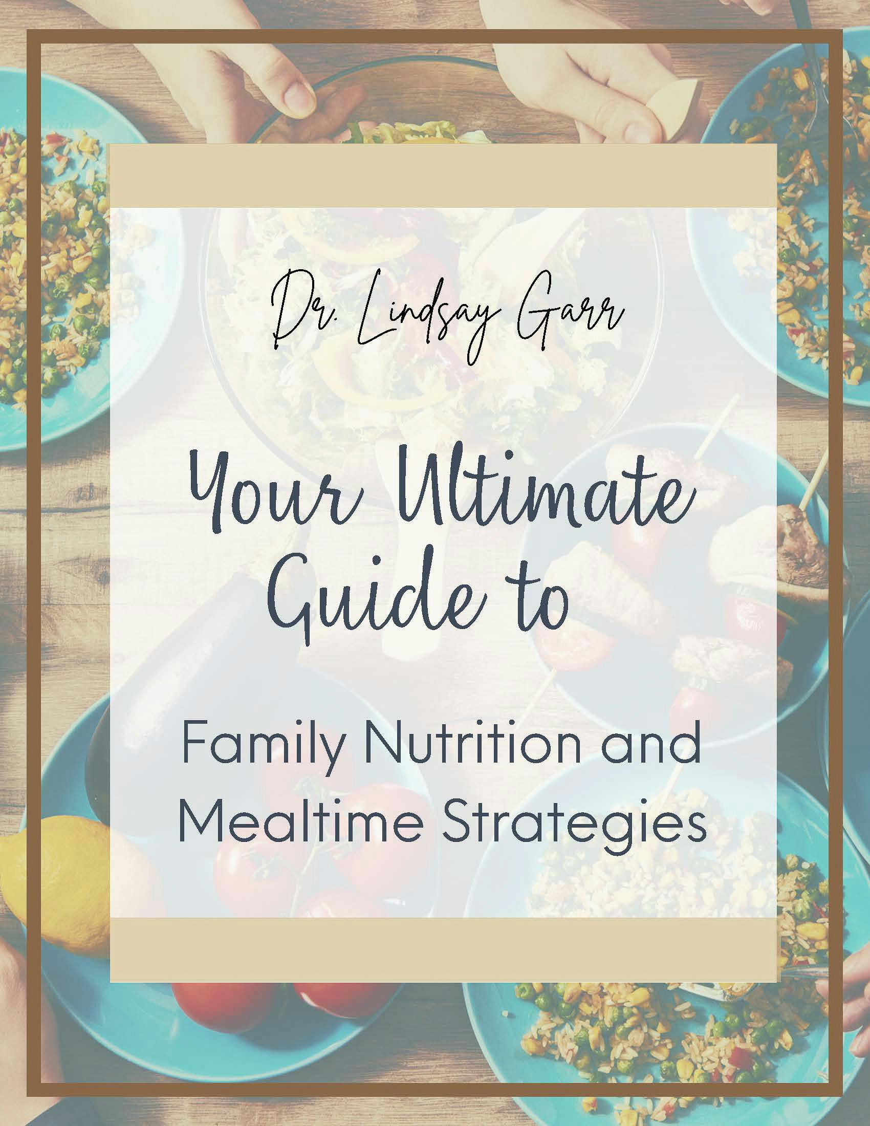 Guide to Family Nutrition and Mealtime Strategies