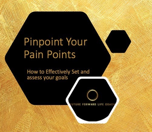 Pinpoint Your Pain Points 