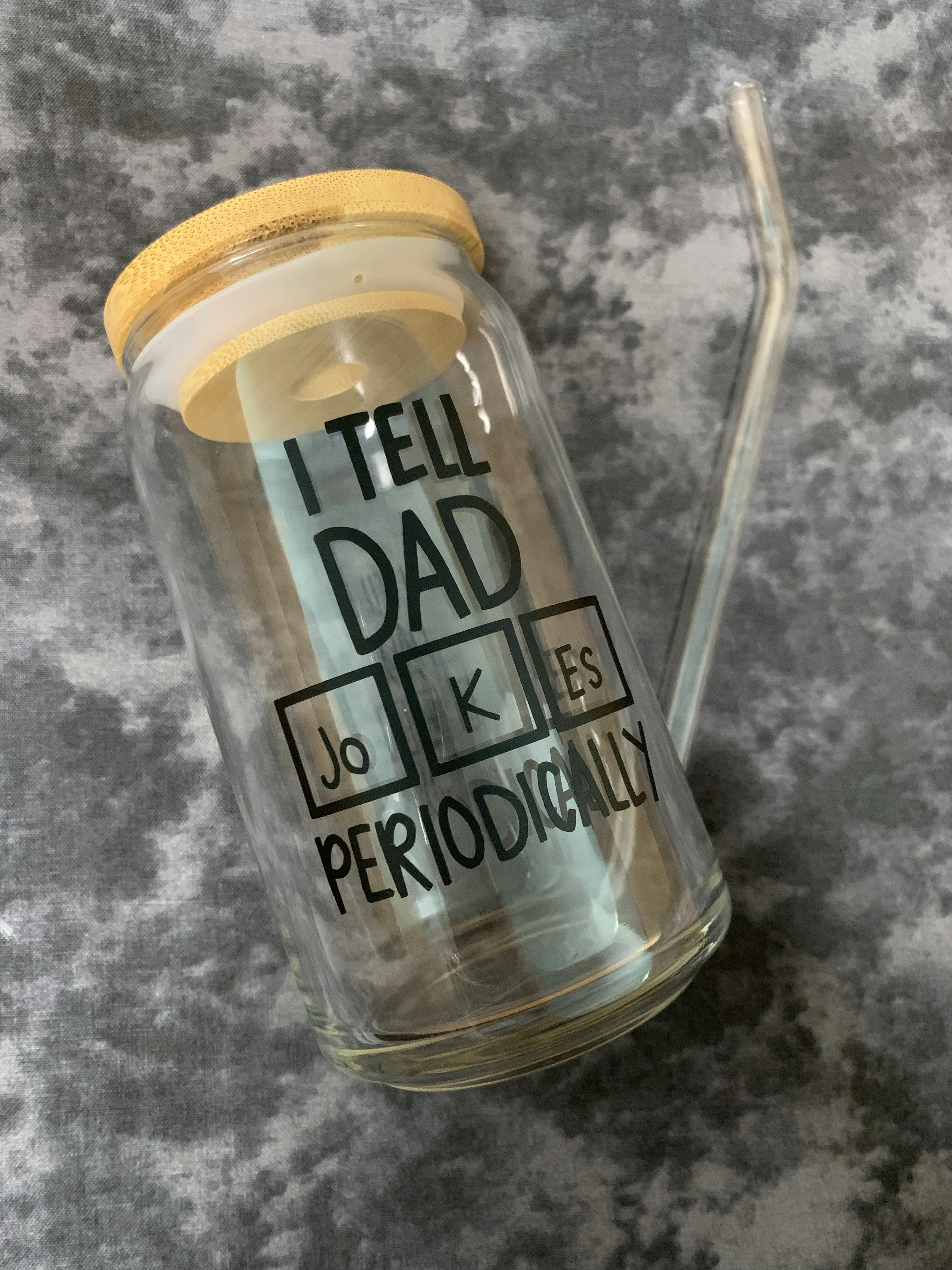 “Dad Joke” Customized Glass Can 