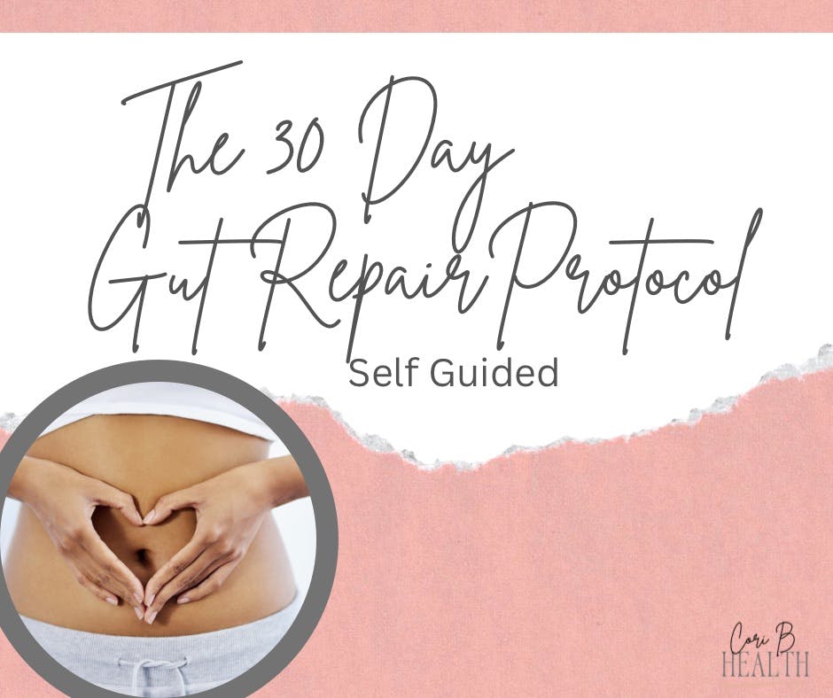 30 Day Gut Repair Protocol (self guided) 