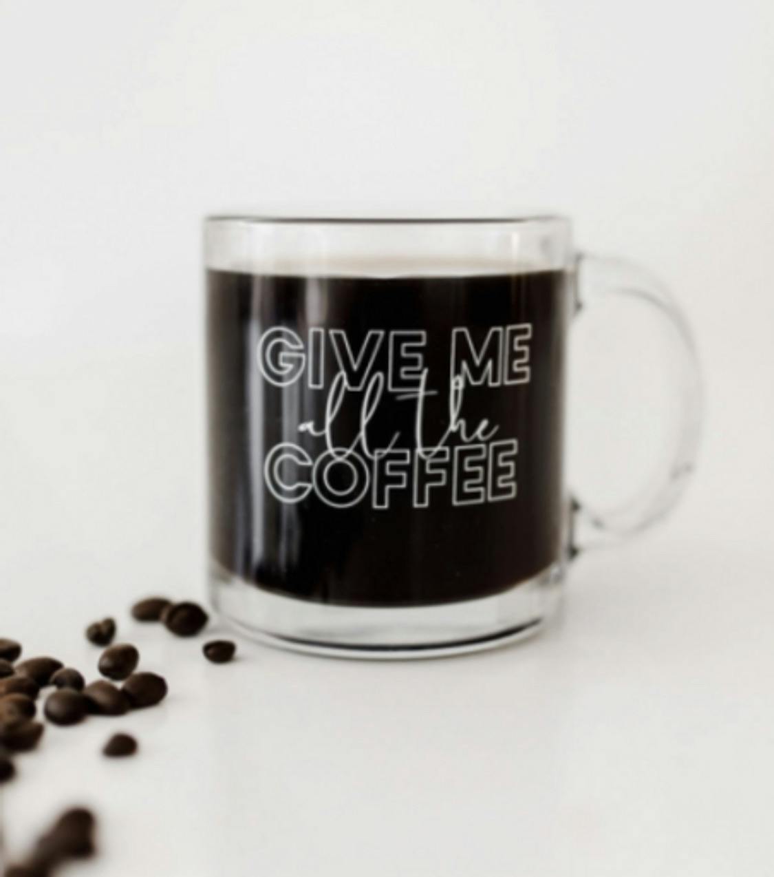 Give Me All The Coffee Clear Mug
