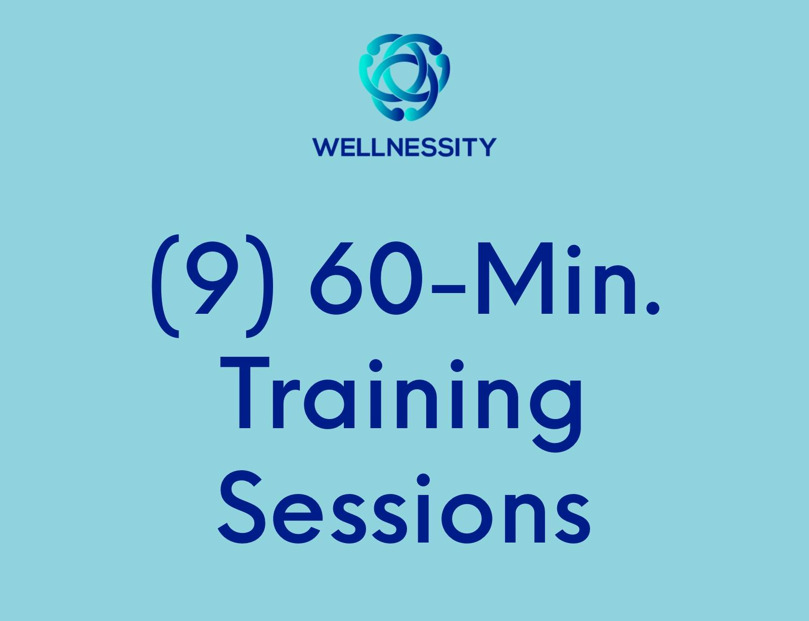 Nine 60-Minute Training  Sessions