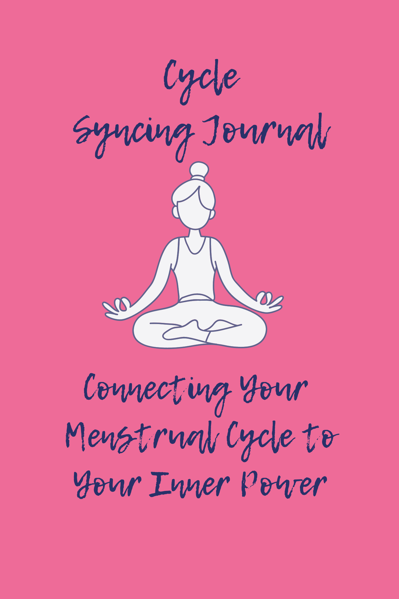 Connecting your Cycle To Your Inner Power 