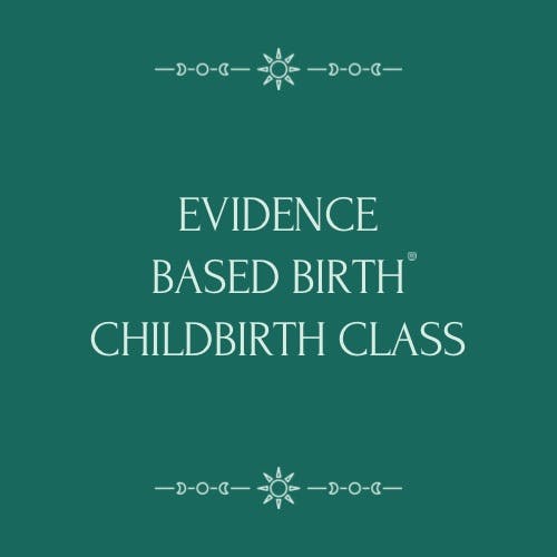 Evidence Based Birth®️ Childbirth Class
