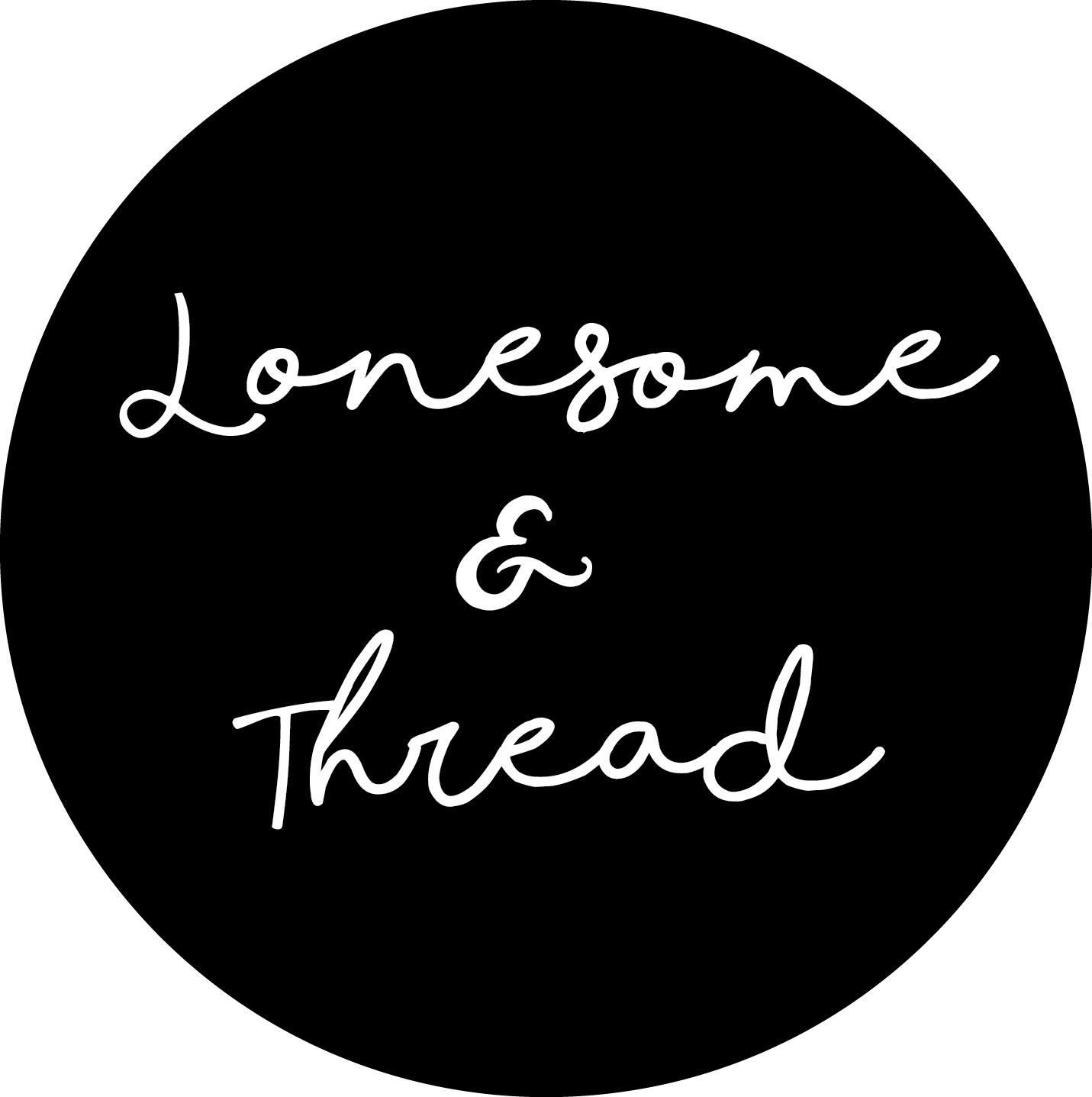 Lonesome & Thread 